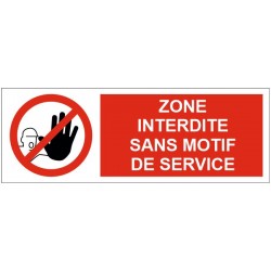 Panneau zone interdite sans motif de service signalétique