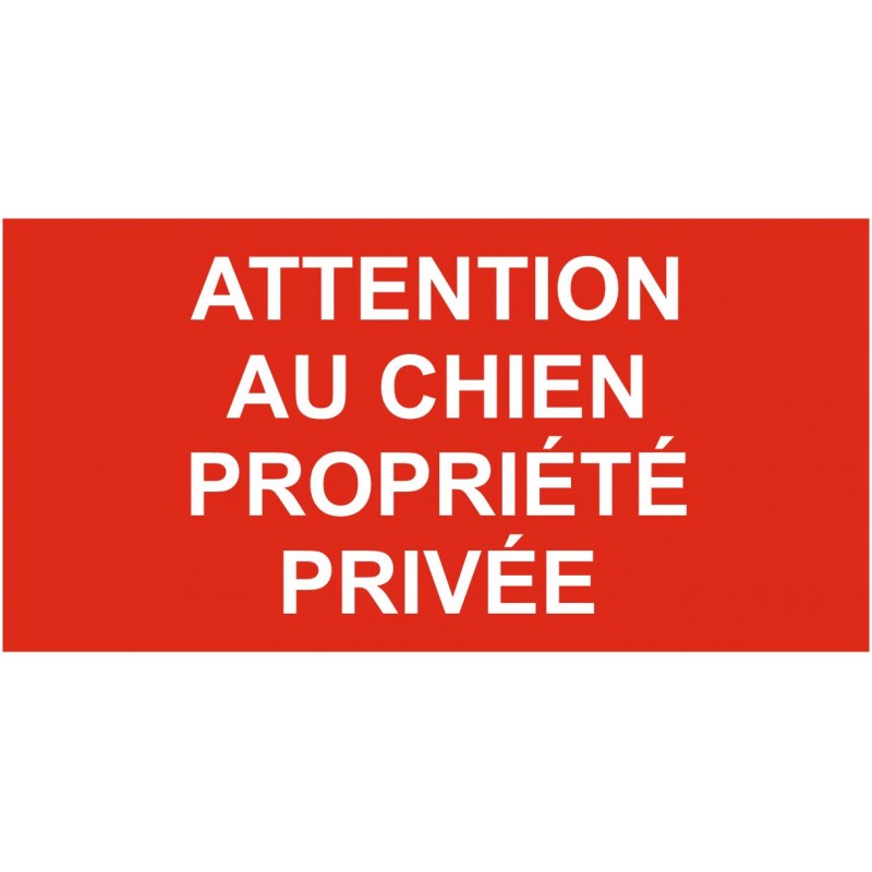 Panneau attention au chien propriété privée (REFD601) - Sticker  Communication