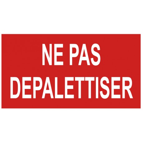 Etiquette ne pas dépalettiser