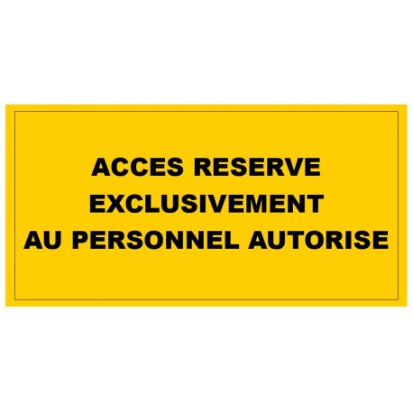 Panneau réservé au personnel autorisé