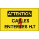 Panneau attention cables entérres HT