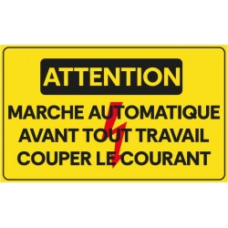 Panneau attention marche automatique couper courant