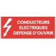 Panneau conducteurs électriques défense d'entrer