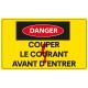 Panneau danger couper le courant avant d'entrer