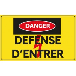 Panneau danger défense d'entrer