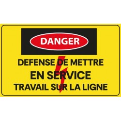 Panneau danger défense de mettre en service