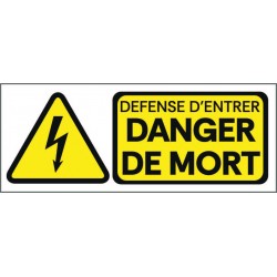 Panneau défense d'entrer danger de mort