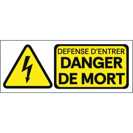 Panneau défense d'entrer danger de mort