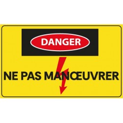 Panneau danger ne pas maneouvrer