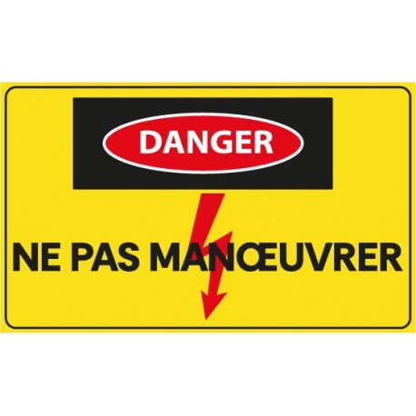Panneau danger ne pas maneouvrer