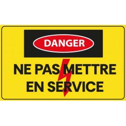 Panneau danger ne pas mettre en service