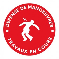 Panneau défense de manoeuvrer travaux en cours