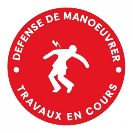 Panneau défense de manoeuvrer travaux en cours