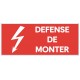 Panneau défense de monter