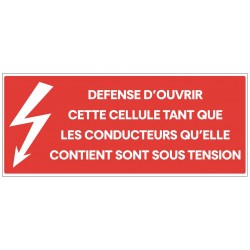 Panneau défense d'ouvrir cette cellule sous tension