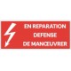 Panneau en réparation défense de manoeuvrer
