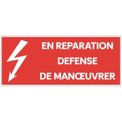 Panneau en réparation défense de manoeuvrer