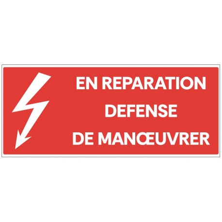 Panneau en réparation défense de manoeuvrer