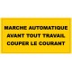 Panneau marche automatique avant tout travail couper le courant