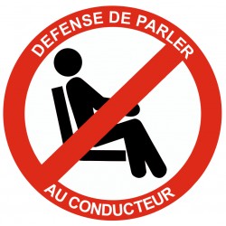 Panneau défense de parler au conducteur