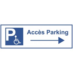 Panneau accés parking handicap vers la droite