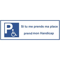 Panneau prends ma place prends mon handicap