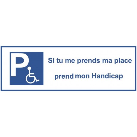 Panneau prends ma place prends mon handicap
