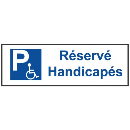 Panneau parking réservé handicapés