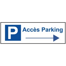 Panneau accès parking vers droite
