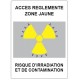 Panneau accès réglementé - zone jaune - irradiation contamination
