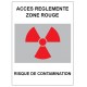 Panneau accès réglementé - zone rouge - risque contamination