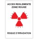 Panneau accès réglementé - zone rouge - risque irradiation