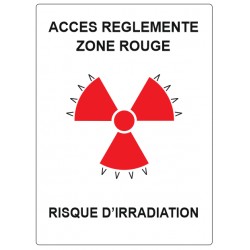 Panneau accès réglementé - zone rouge - risque irradiation