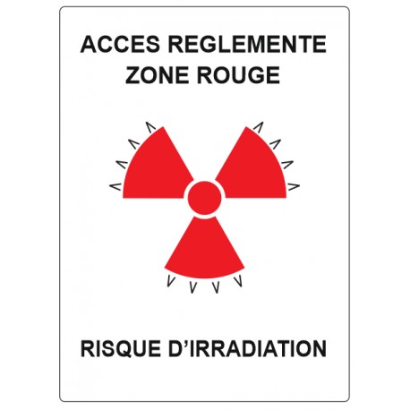 Panneau accès réglementé - zone rouge - risque irradiation