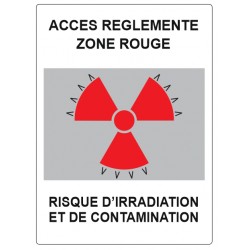 Panneau accès réglementé - zone rouge - irradiation contamination