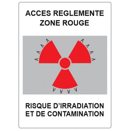 Panneau accès réglementé - zone rouge - irradiation contamination