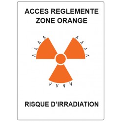 Panneau accès réglementé - zone orange - irradiation