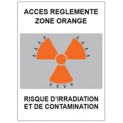 Panneau accès réglementé - zone orange - irradiation contamination