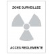 Panneau zone surveillée - accès réglementé