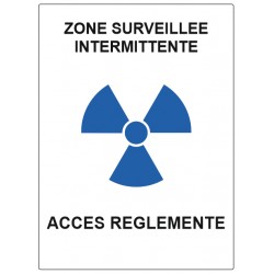 Panneau zone surveillée intermittente - accès réglementé