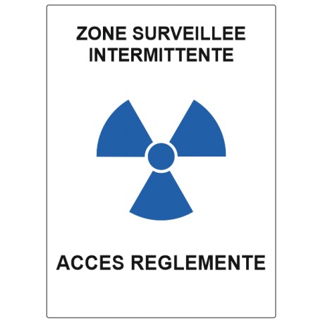 Panneau zone surveillée intermittente - accès réglementé