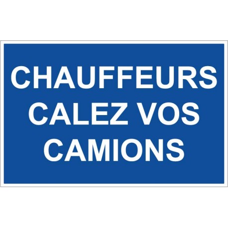 Panneau chauffeur caler vos camions