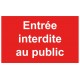 Panneau entrée interdite au public