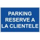 Panneau parking réservé à la clientèle