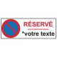 Panneau parking réservé + personnaliser