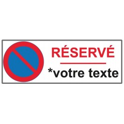 Panneau parking réservé + personnaliser