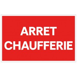 Panneau arrêt chaufferie