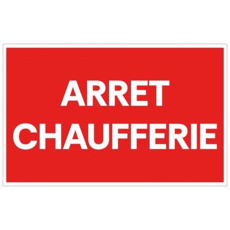 Panneau arrêt chaufferie