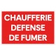 Panneau chaufferie défense de fumer
