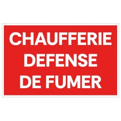 Panneau chaufferie défense de fumer